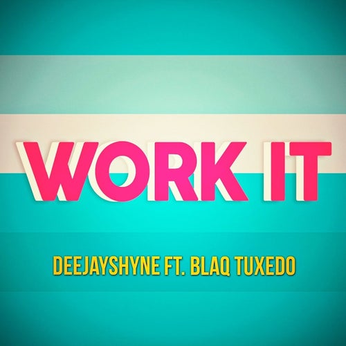 Work It (feat. Blaq Tuxedo)