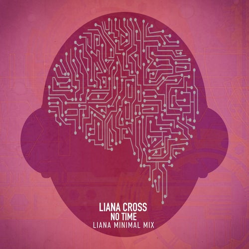 No Time (Liana Minimal Mix)