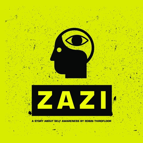 Zazi (A Story About Self Awareness)