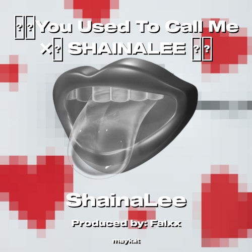 You Used To Call Me  SHAINALEE