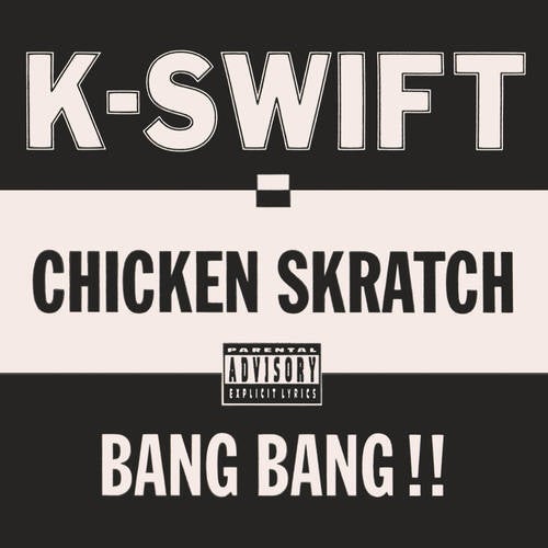 Chicken Skratch / Bang Bang!!