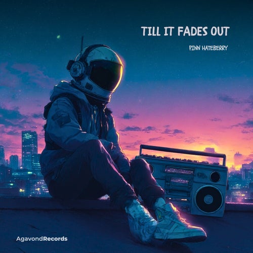 Till It Fades Out