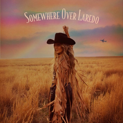 Somewhere Over Laredo