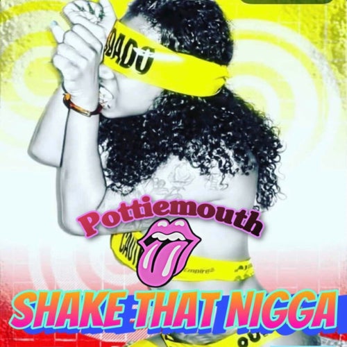 Shake that nigga