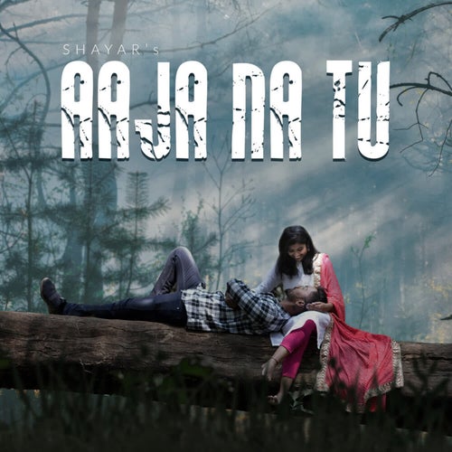 Aaja Na Tu