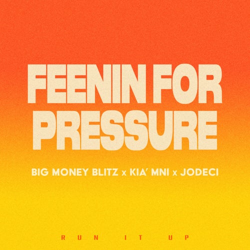 Feenin For Pressure