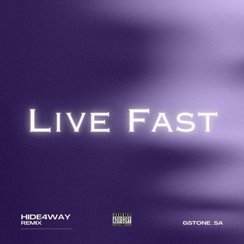 Live Fast (Hide4way Remix)