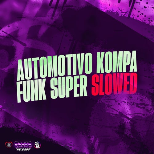 Automotivo Kompa Funk Super Slowed