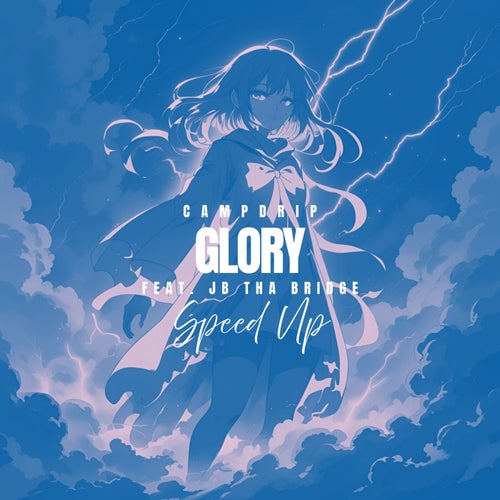 GLORY - Speed Up (feat. JB tha Bridge)