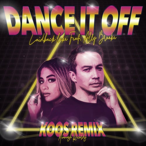 Dance It Off (feat. Ally Brooke) [Koos Remix]