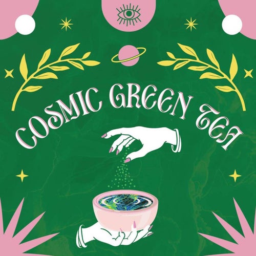 Cosmic Greentea