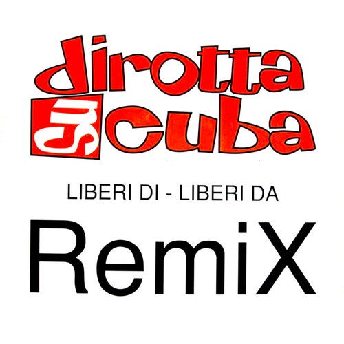Liberi Di Liberi Da (Remix)