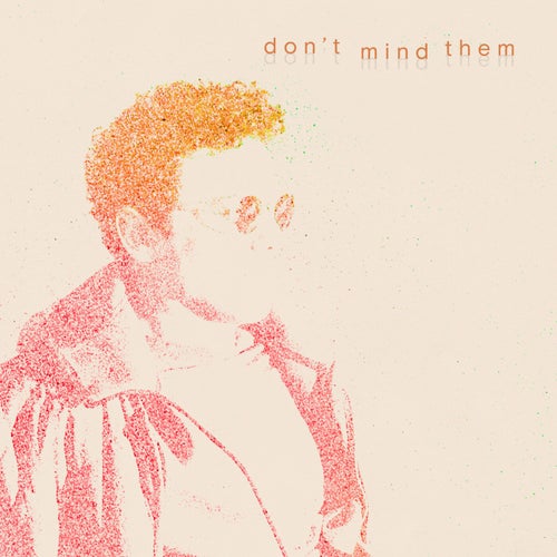 Don't Mind Them