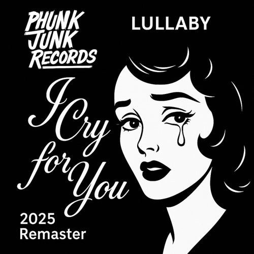 I Cry For You (2025 Remaster)