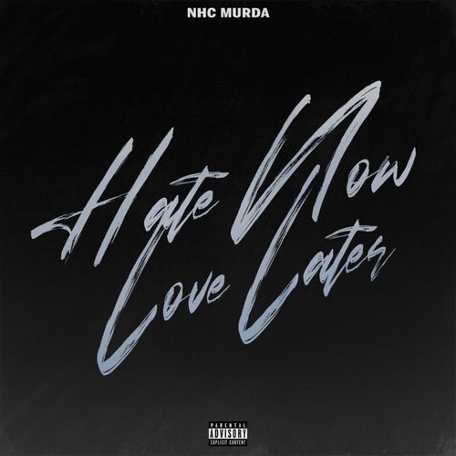 Hate Now, Love Later