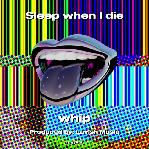 Sleep when I die