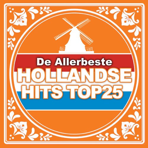 De Allerbeste Hollandse Hits Top 25