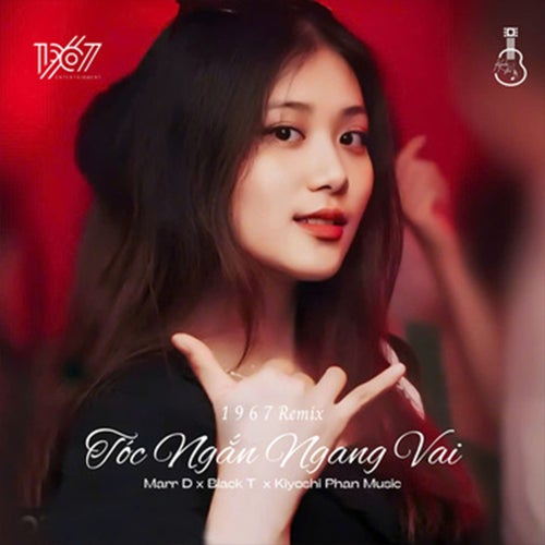 Tóc Ngắn Ngang Vai (1 9 6 7 Remix)