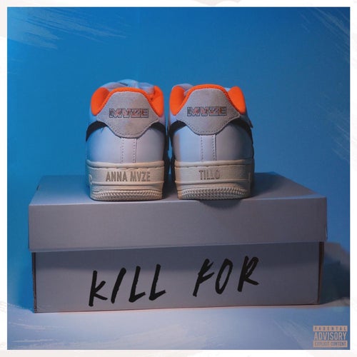 Kill For (feat. TILLO)