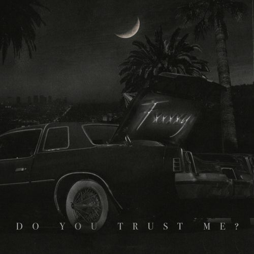 Do You Trust Me?