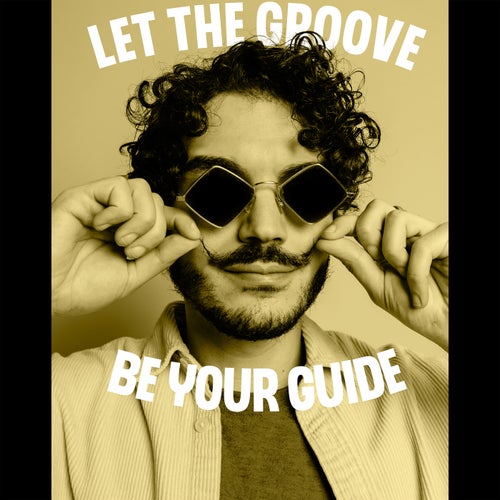 Let the Groove Be Your Guide