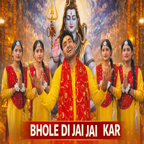 Bhole Di Jai Jai Kar