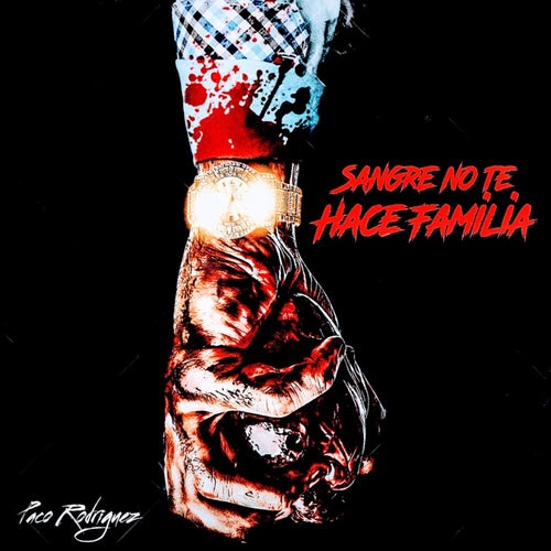 Sangre No Te Hace Familia