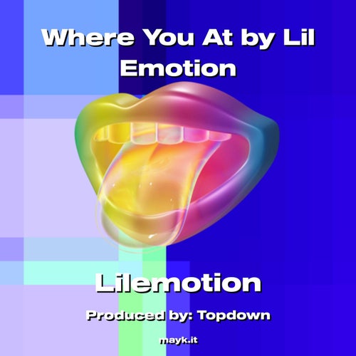 Where You At by Lil Emotion