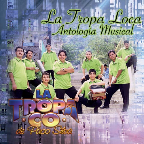 La Tropa Loca Antología Musical