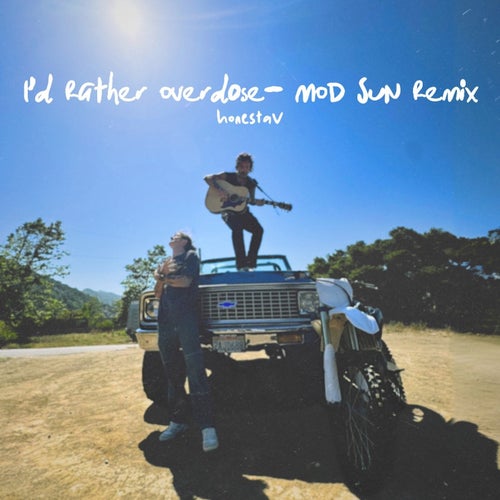 I'd Rather Overdose - MOD SUN Remix