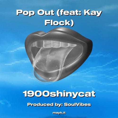 Pop Out (feat:Kay Flock)