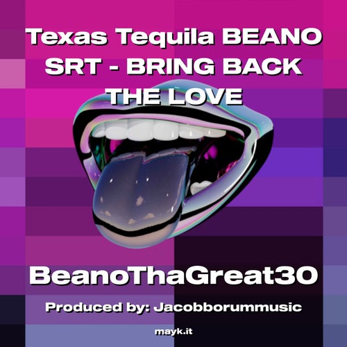 Texas Tequila BEANO SRT - BRING BACK THE LOVE