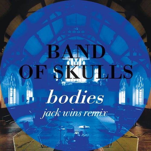 Bodies (Jack Wins Remix)