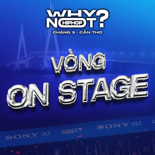WHY NOT HIPHOP? (Vòng On Stage Chặng 3)