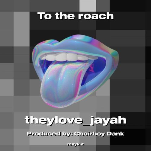 To the roach