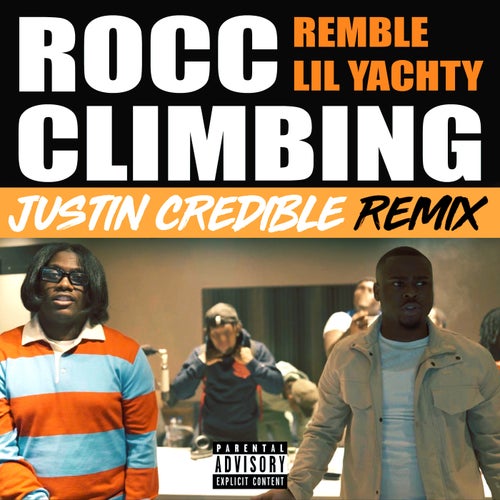 Rocc Climbing (feat. Lil Yachty) [Justin Credible Remix]