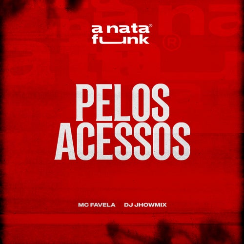 Pelos Acessos