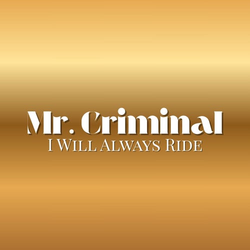 I Will Always Ride (Neighborhood Remade Oldies)