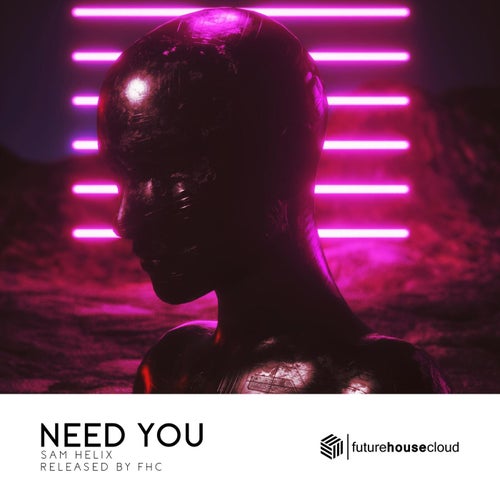 Need You