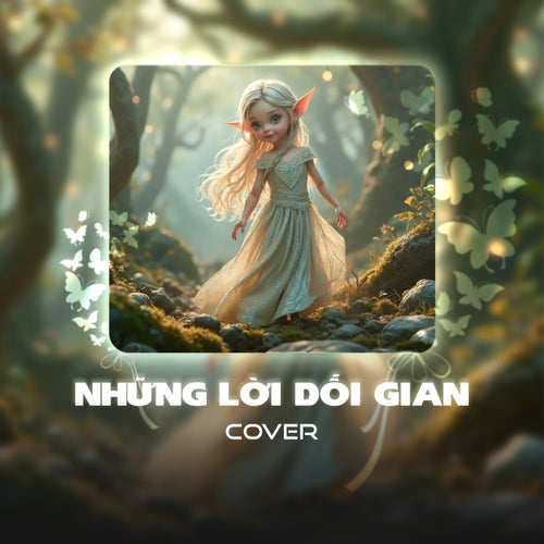 Những Lời Dối Gian (Cover)