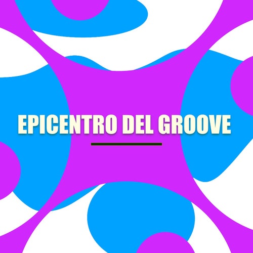 Epicentro Del Groove (Extended Mix)