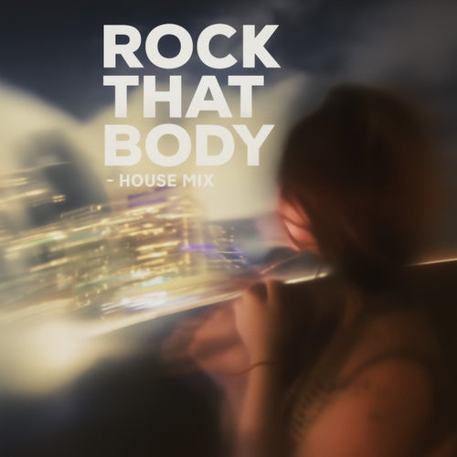 Rock That Body (House)