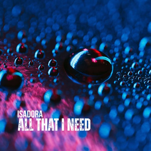 All That I Need