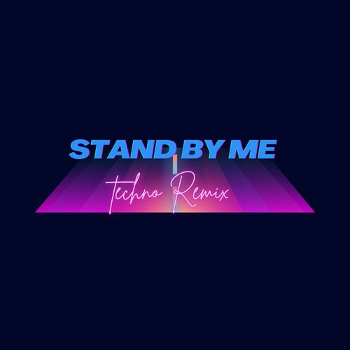 Stand By Me (Techno)