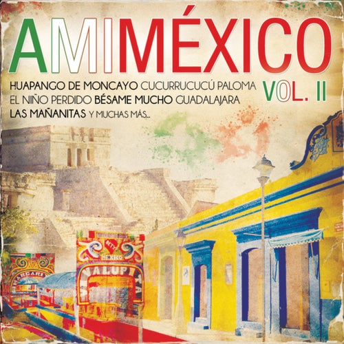 A Mi México (Vol. II)