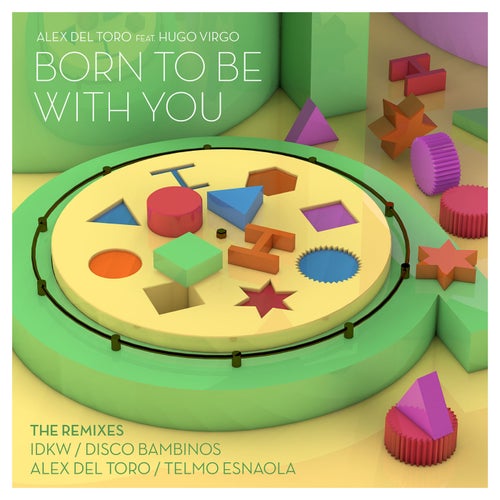 Born To Be With You (feat. Hugo Virgo) (The Remixes)