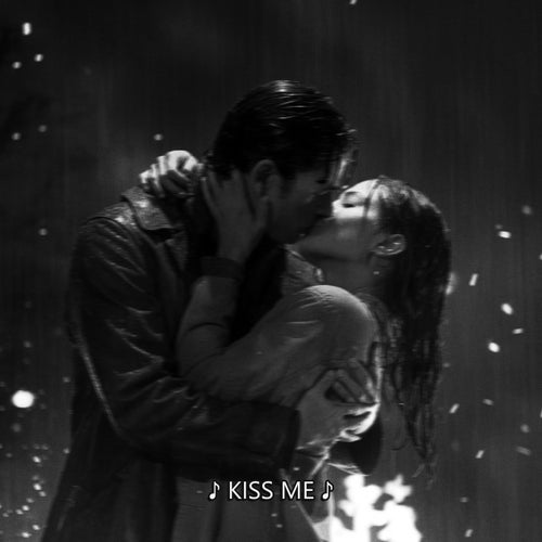 KISS ME