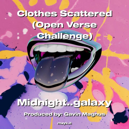 Clothes Scattered (Open Verse Challenge)