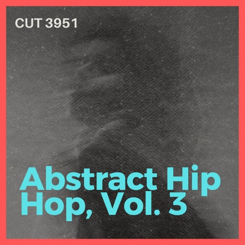 Abstract Hip Hop, Vol. 3