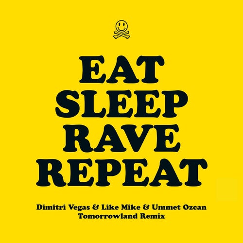 Eat Sleep Rave Repeat (feat. Beardyman) (Dimitri Vegas & Like Mike vs. Ummet Ozcan Tomorrowland Remix)